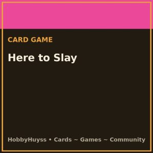Here to Slay