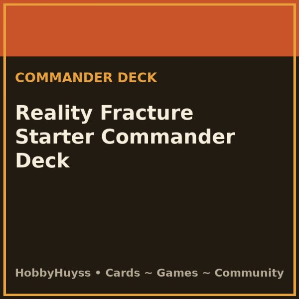 Reality Fracture Starter Commander Deck