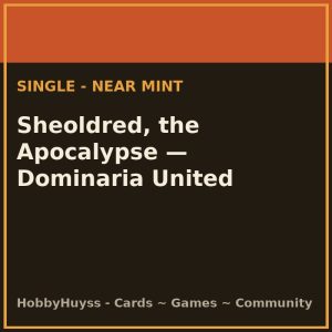 Sheoldred, the Apocalypse — Dominaria United