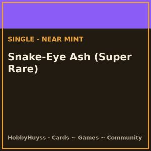 Snake-Eye Ash (Super Rare)